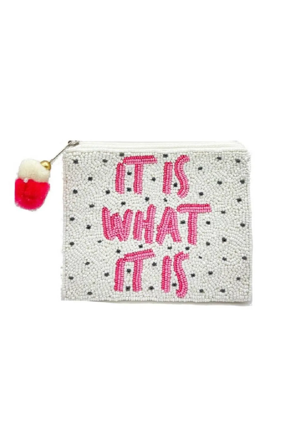 It Is What It Is Beaded Pouch Bag