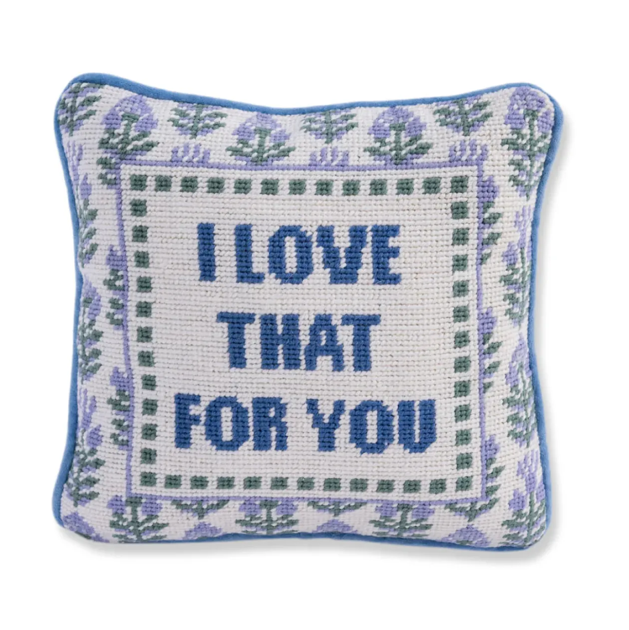 Love That For You Needlepoint Pillow