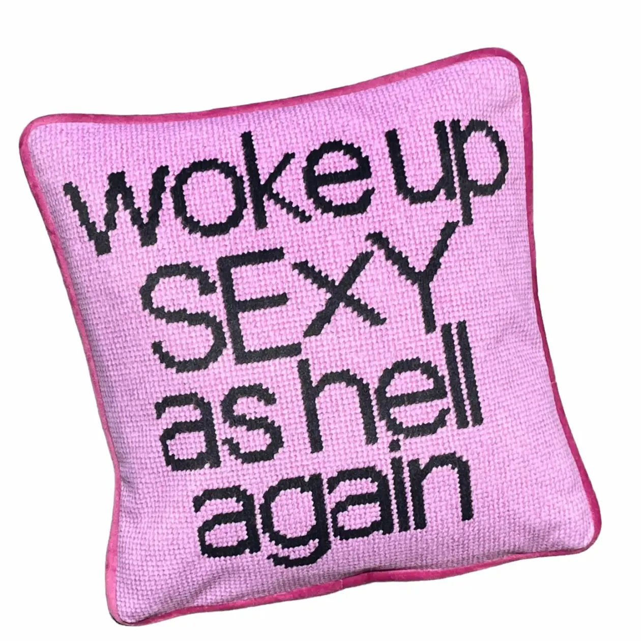 Woke Up Sexy as Hell Again Feather Down Velvet Pillow